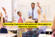 Mastering Classroom Management Strategies for Effective Teaching